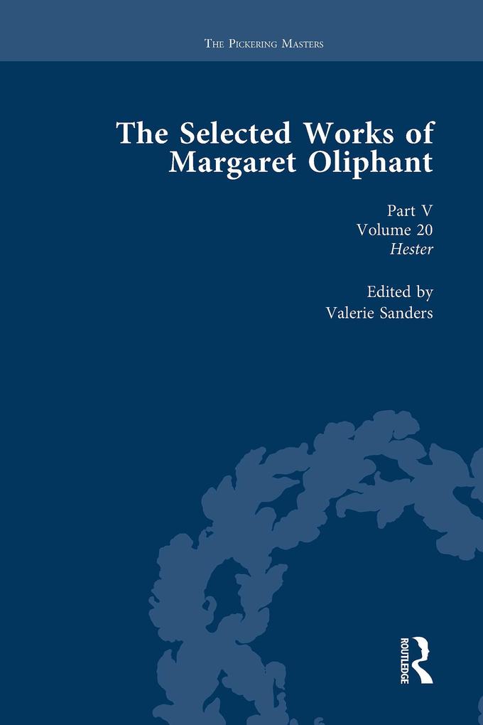 The Selected Works of Margaret Oliphant Part V Volume 20