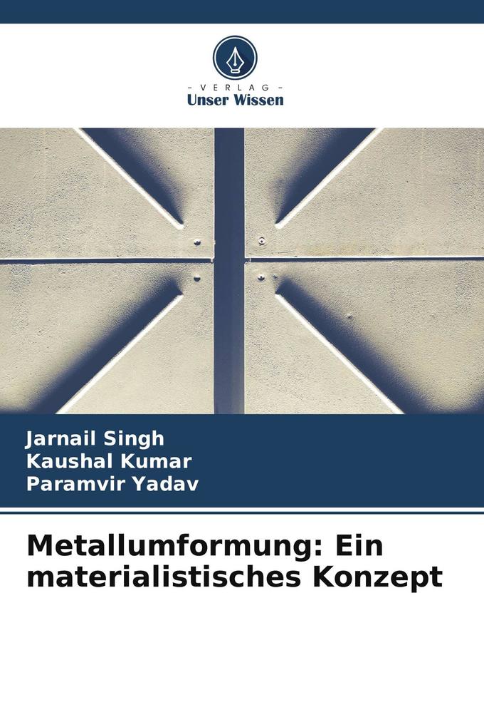 Metallumformung: Ein materialistisches Konzept