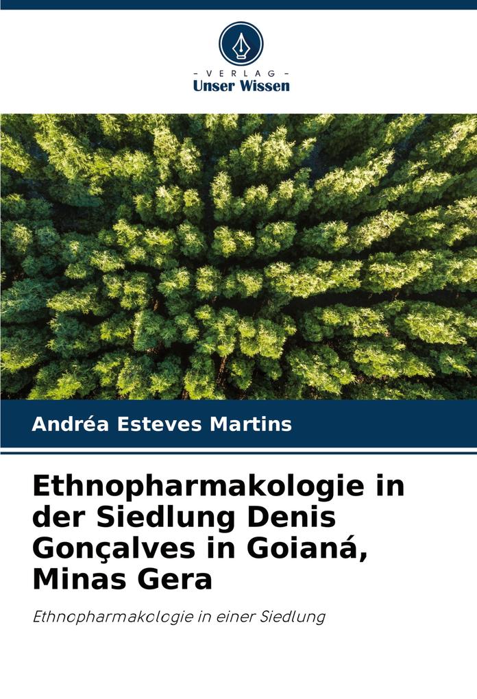 Ethnopharmakologie in der Siedlung Denis Gonçalves in Goianá Minas Gera