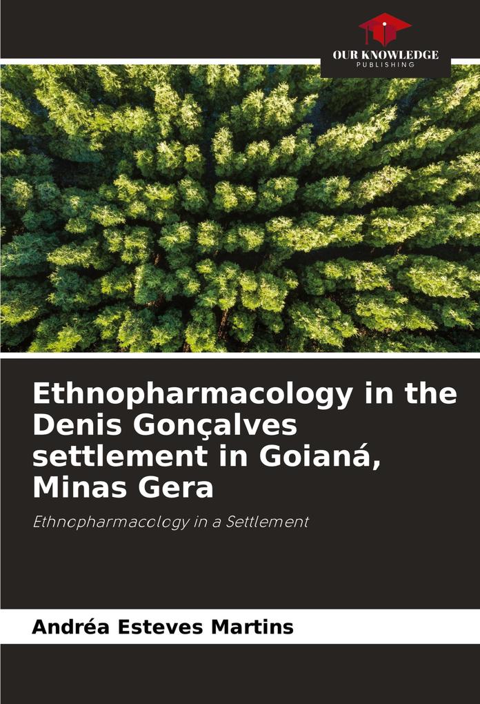 Ethnopharmacology in the Denis Gonçalves settlement in Goianá Minas Gera