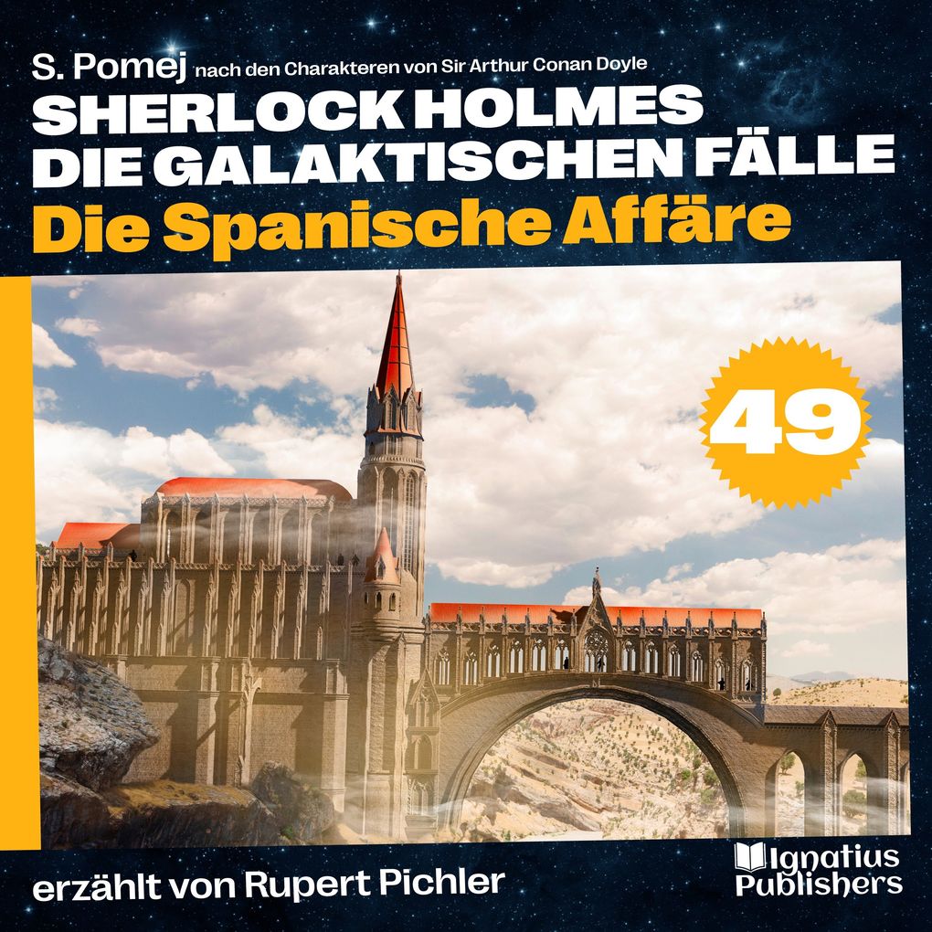 Die Spanische Affäre (Sherlock Holmes - Die galaktischen Fälle Folge 49)