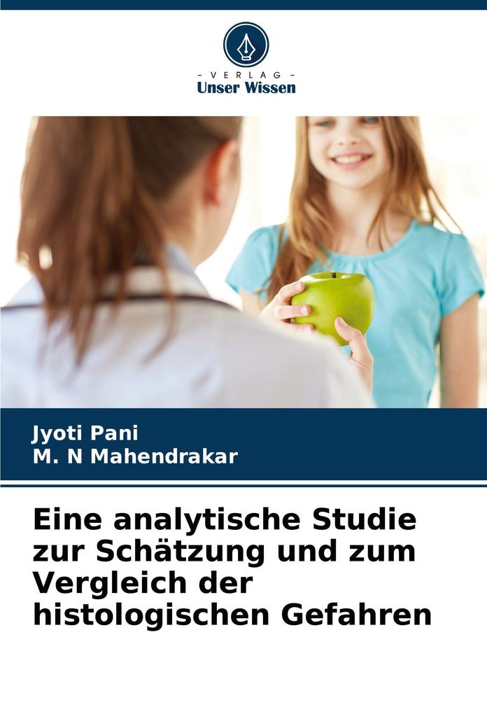 Eine analytische Studie zur Schätzung und zum Vergleich der histologischen Gefahren