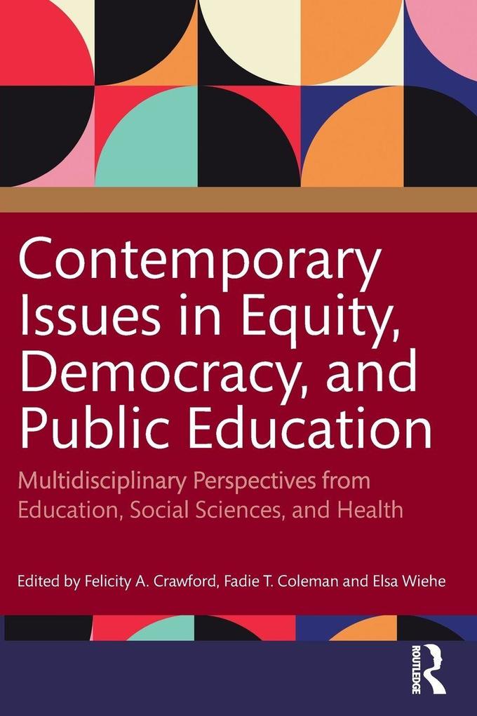 Contemporary Issues in Equity Democracy and Public Education
