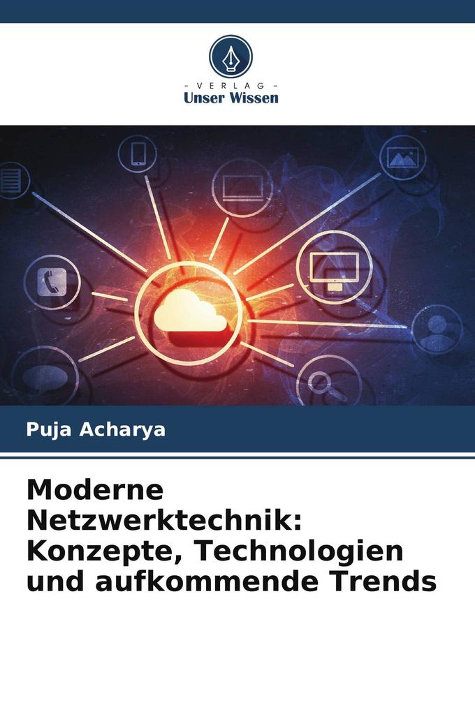 Moderne Netzwerktechnik: Konzepte Technologien und aufkommende Trends