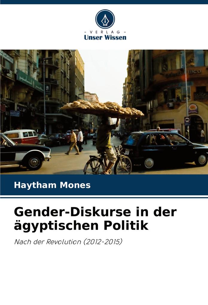Gender-Diskurse in der ägyptischen Politik