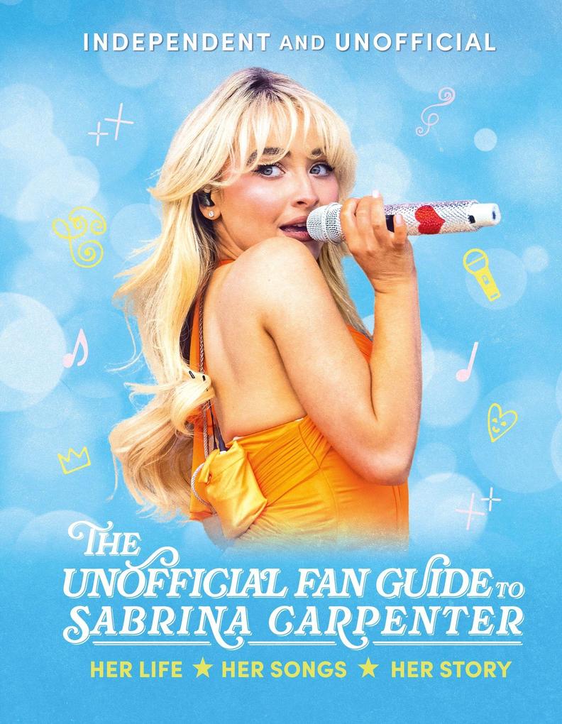 Hachette Children's Book The Unofficial Fan Guide To Sabrina Carpenter