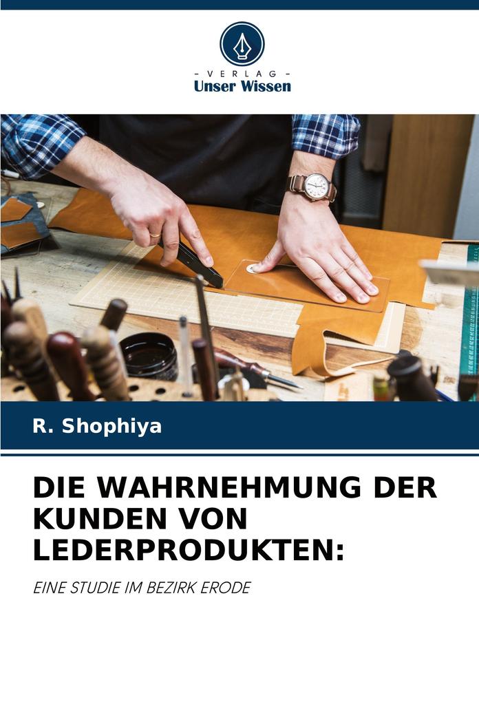 DIE WAHRNEHMUNG DER KUNDEN VON LEDERPRODUKTEN: