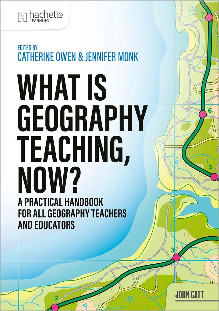 What is Geography Teaching Now?