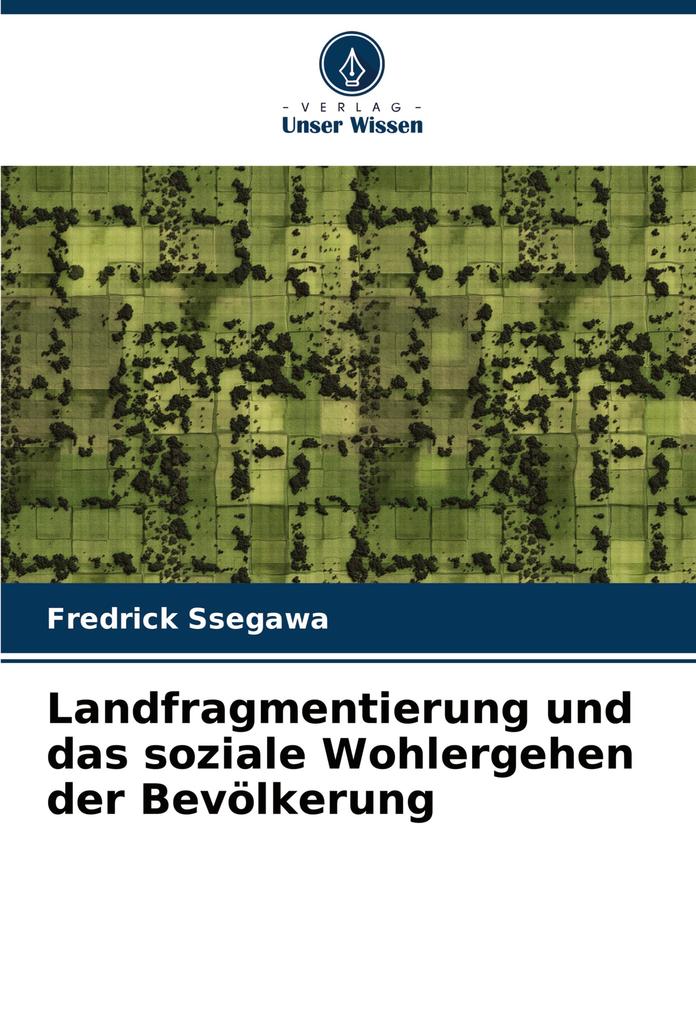 Landfragmentierung und das soziale Wohlergehen der Bevölkerung