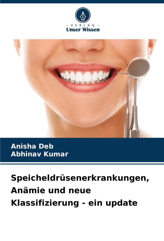 Speicheldrüsenerkrankungen Anämie und neue Klassifizierung - ein update