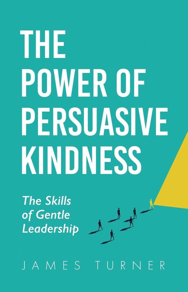 The Power of Persuasive Kindness