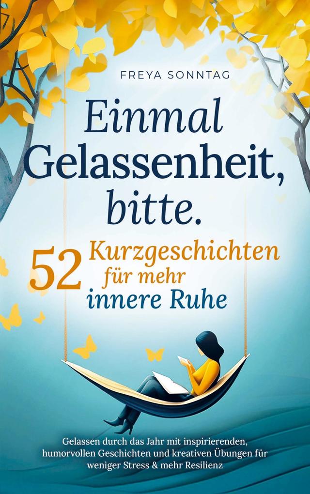 Froh Verlag Einmal Gelassenheit Bitte. 52 Kurzgeschichten Für Mehr Innere Ruhe
