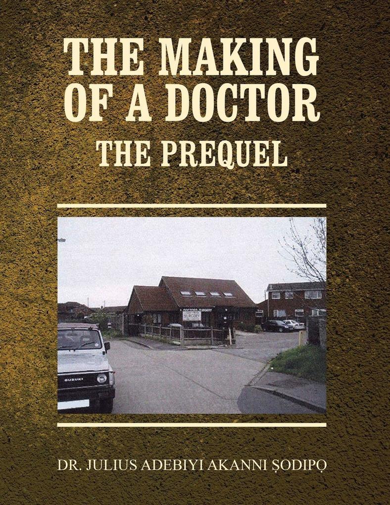 The Making of a Doctor
