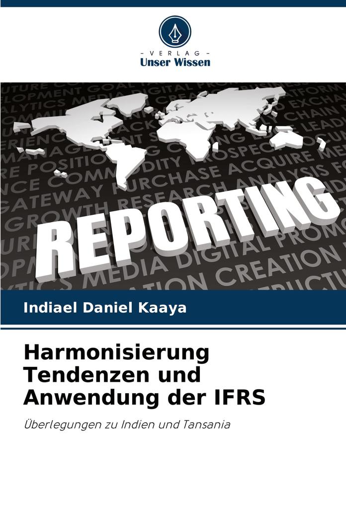 Harmonisierung Tendenzen und Anwendung der IFRS