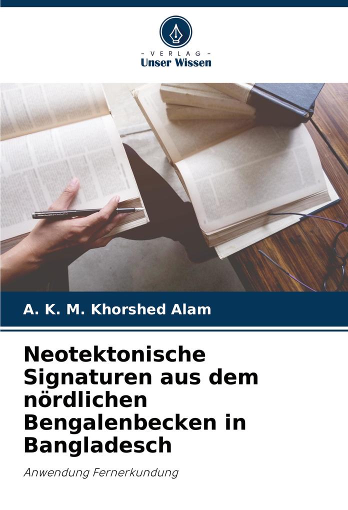 Neotektonische Signaturen aus dem nördlichen Bengalenbecken in Bangladesch