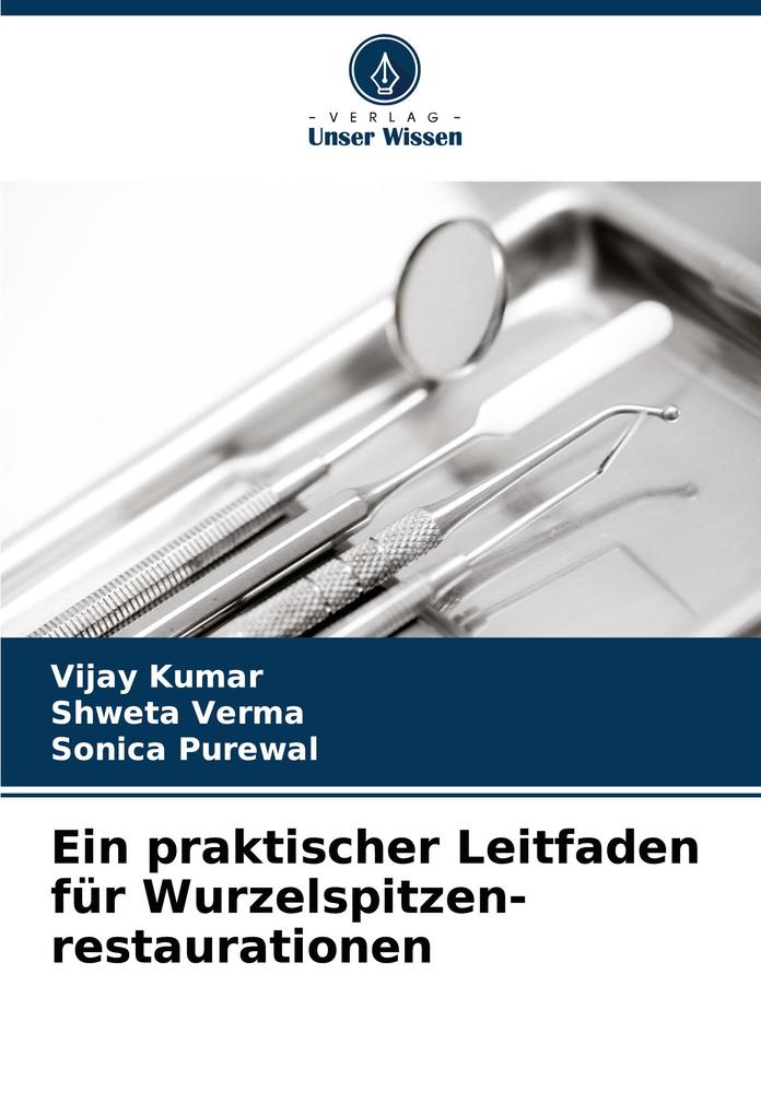 Ein praktischer Leitfaden für Wurzelspitzen- restaurationen