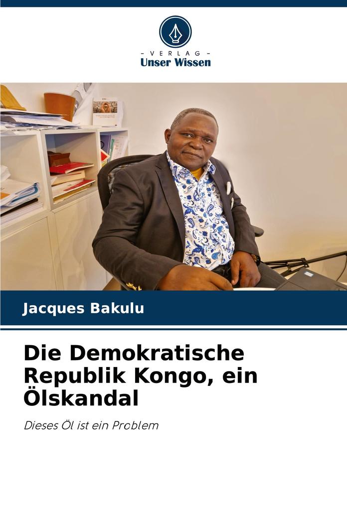 Die Demokratische Republik Kongo ein Ölskandal