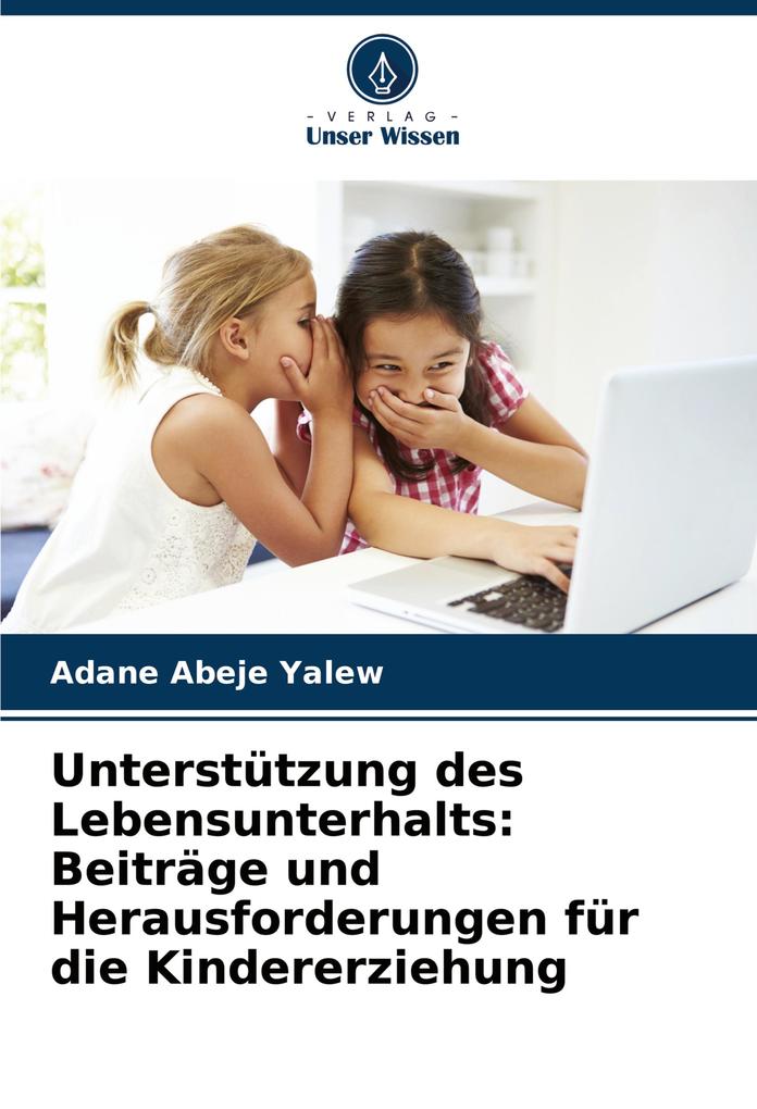 Unterstützung des Lebensunterhalts: Beiträge und Herausforderungen für die Kindererziehung