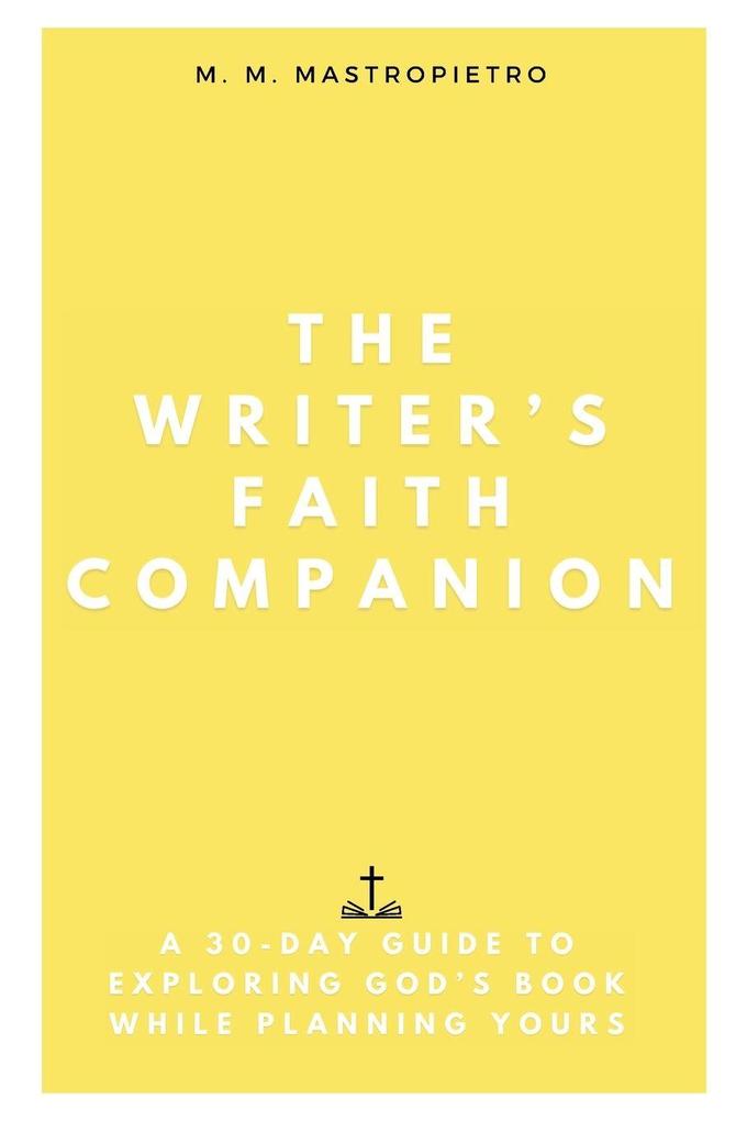 The Writer's Faith Companion