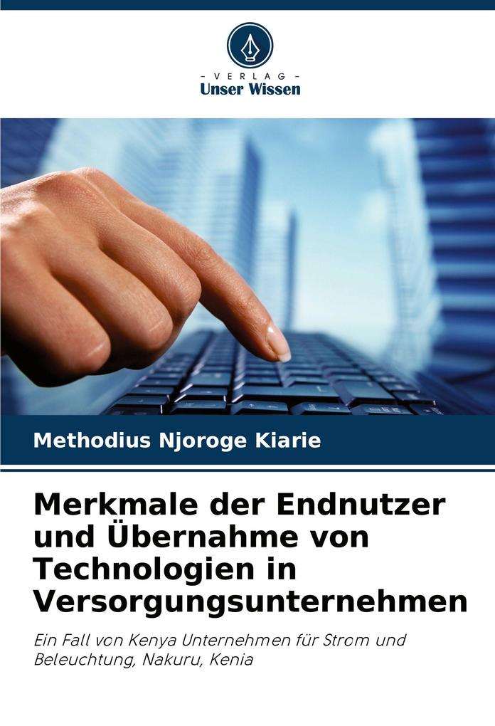 Merkmale der Endnutzer und Übernahme von Technologien in Versorgungsunternehmen