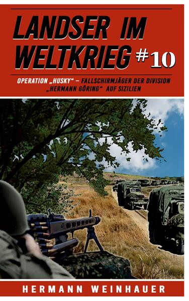 Landser im Weltkrieg 10: Operation 'Husky'