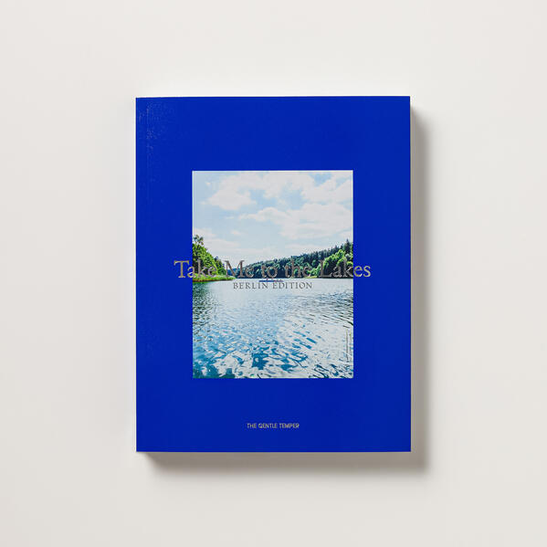Take Me to the Lakes - Berlin Edition