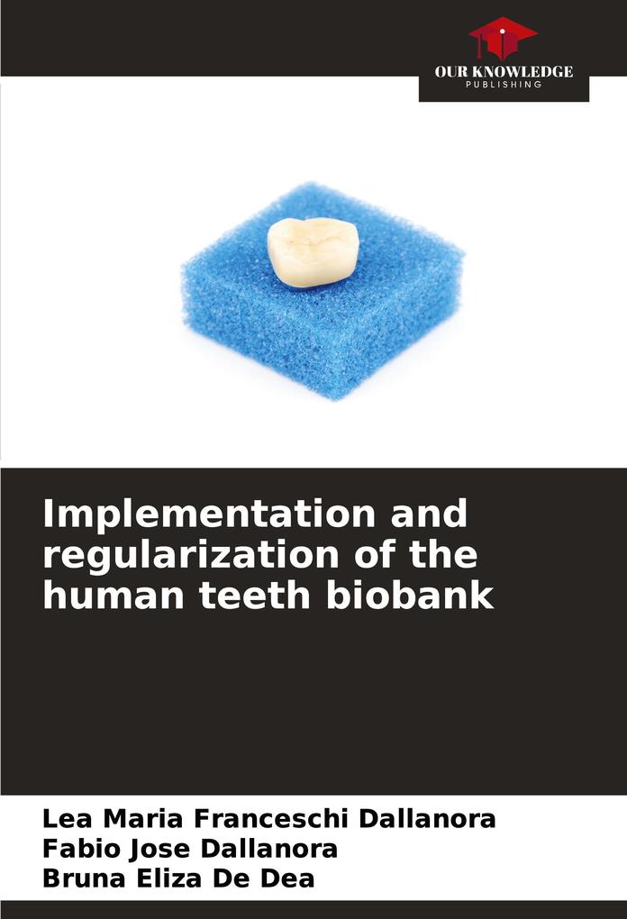 Implementation and regularization of the human teeth biobank