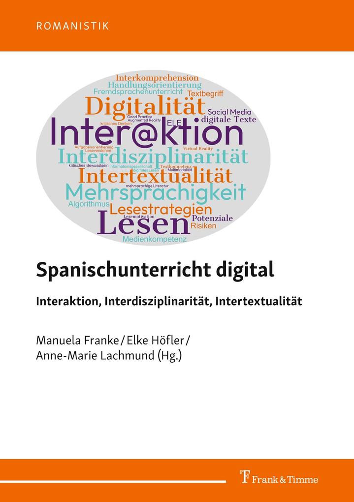 Spanischunterricht digital - Interaktion Interdisziplinarität Intertextualität
