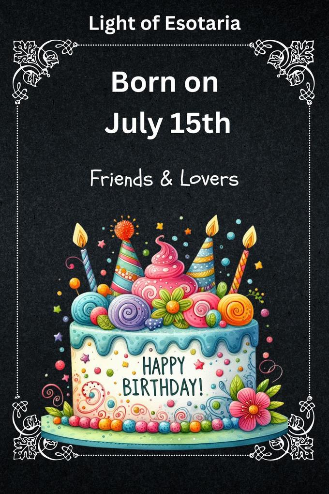 Born on July 15th