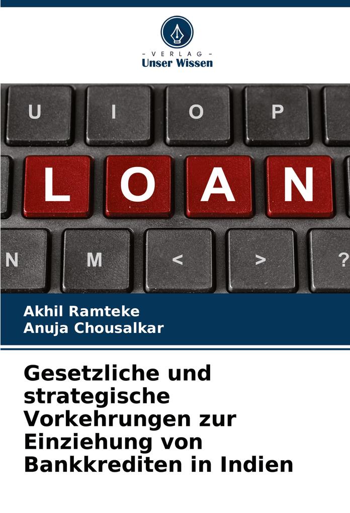 Gesetzliche und strategische Vorkehrungen zur Einziehung von Bankkrediten in Indien