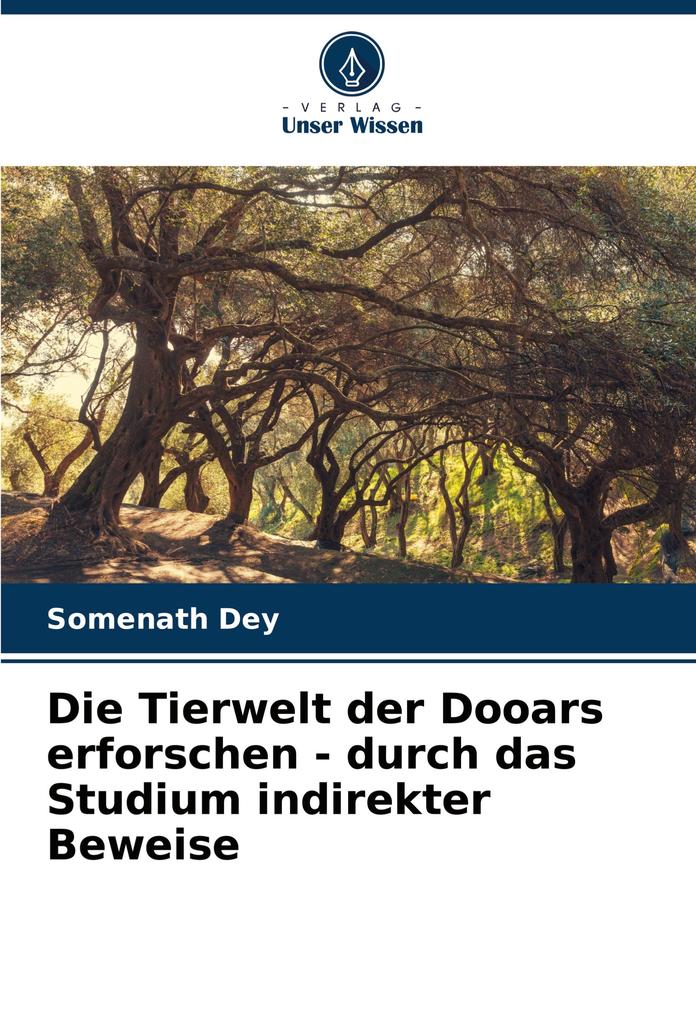 Die Tierwelt der Dooars erforschen - durch das Studium indirekter Beweise