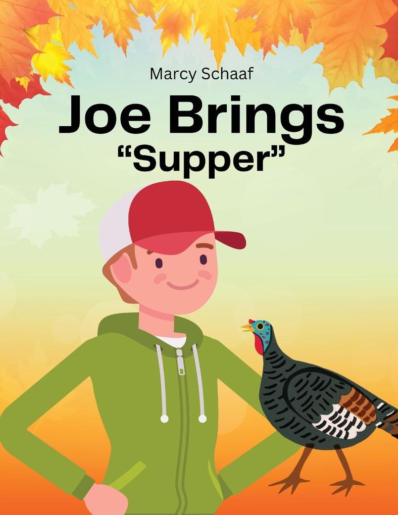 Joe Brings 'Supper'