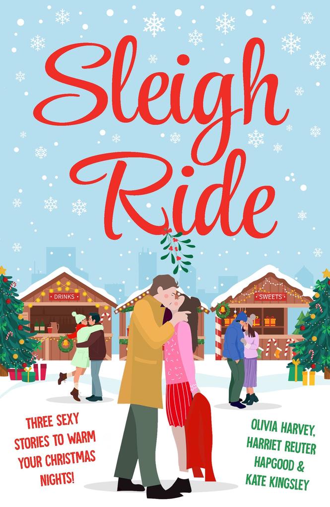 Sleigh Ride: Three sexy stories to warm your Christmas nights