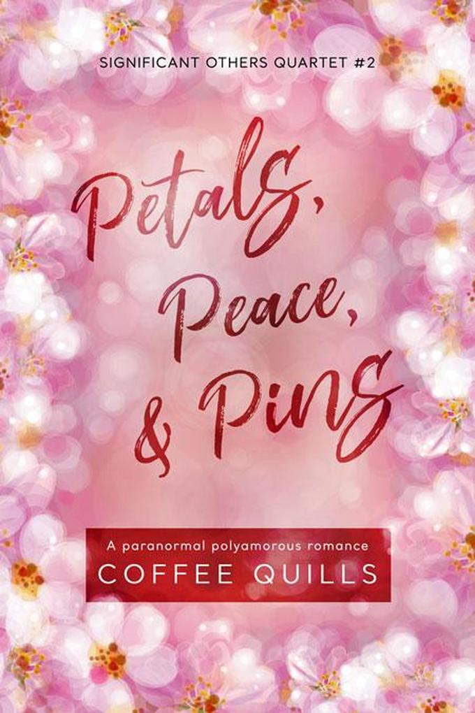 Petals Peace & Pins (Significant Others Series #2)