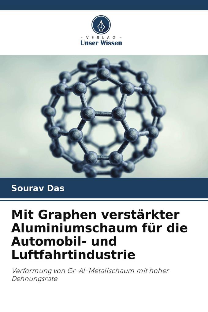 Mit Graphen verstärkter Aluminiumschaum für die Automobil- und Luftfahrtindustrie