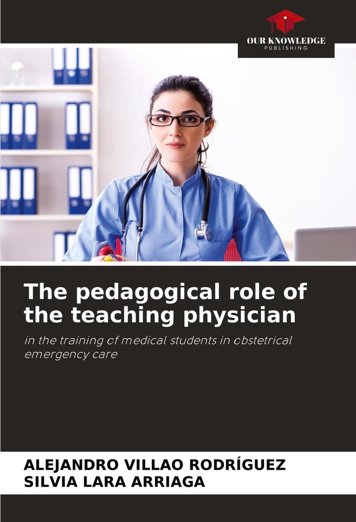 The pedagogical role of the teaching physician