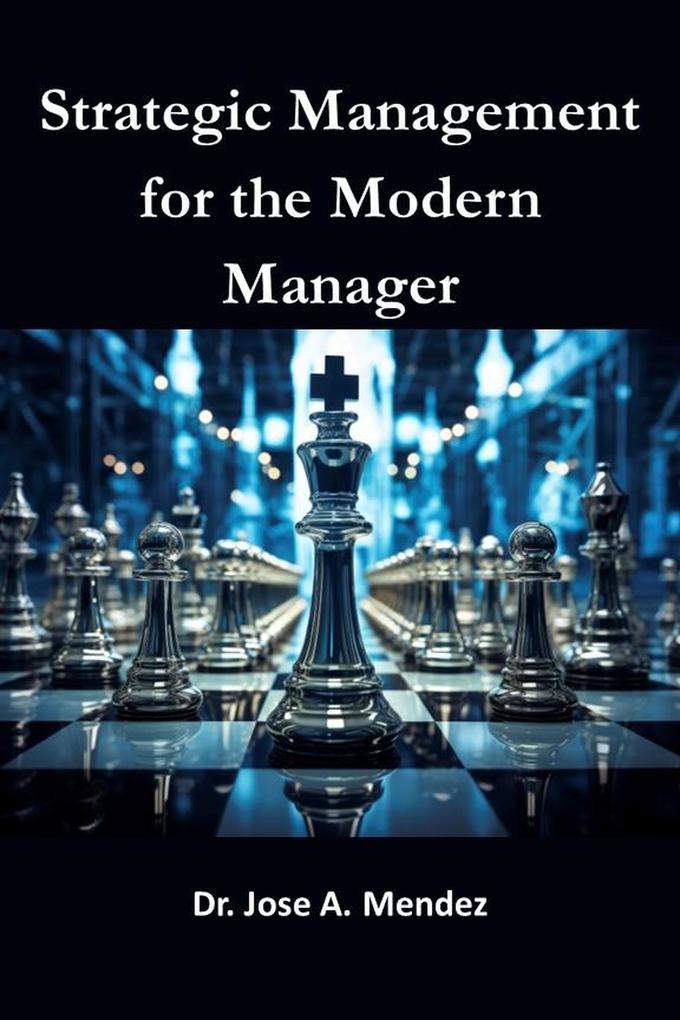 Strategic Management for the Modern Manager