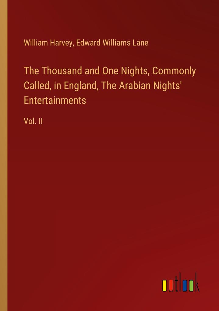 The Thousand and One Nights Commonly Called in England The Arabian Nights' Entertainments