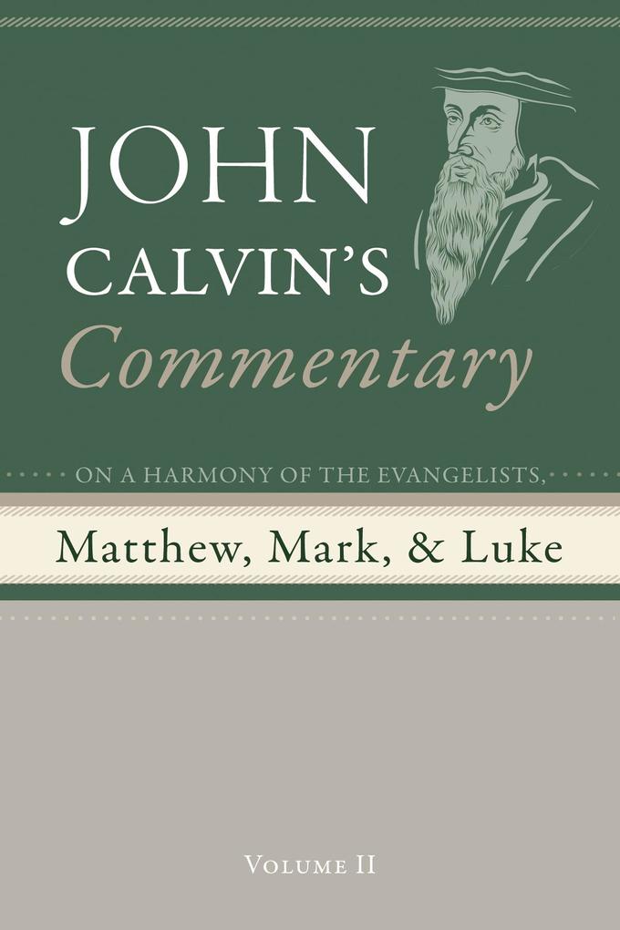 Commentary on a Harmony of the Evangelists Matthew Mark and Luke Volume 2