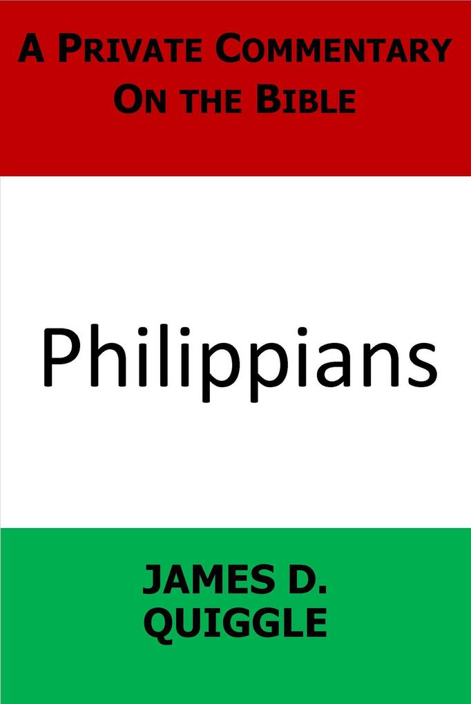 A Private Commentary on the Bible: Philippians