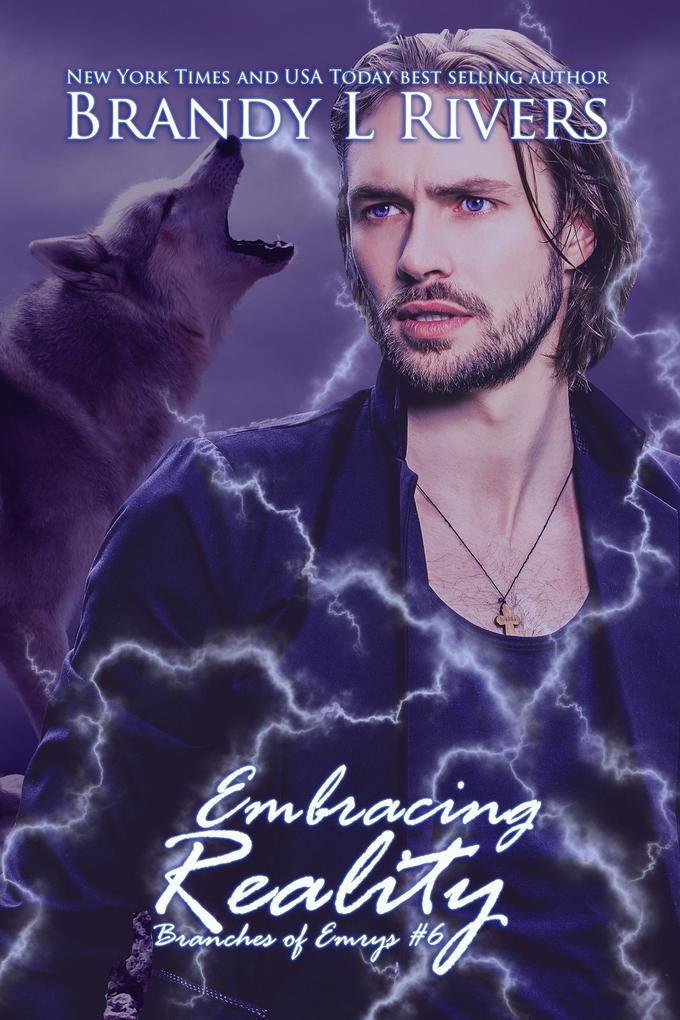 Embracing Reality (Branches of Emrys #6)
