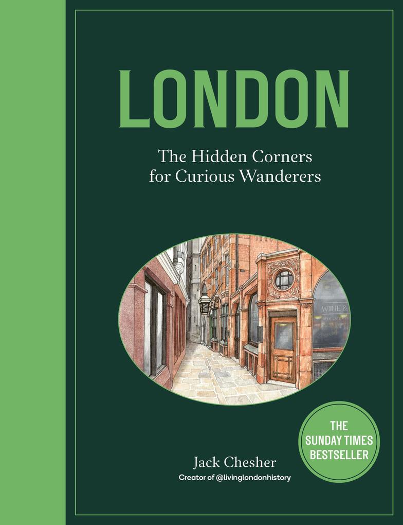 Frances Lincoln London, The Hidden Corners For Curious Wanderers