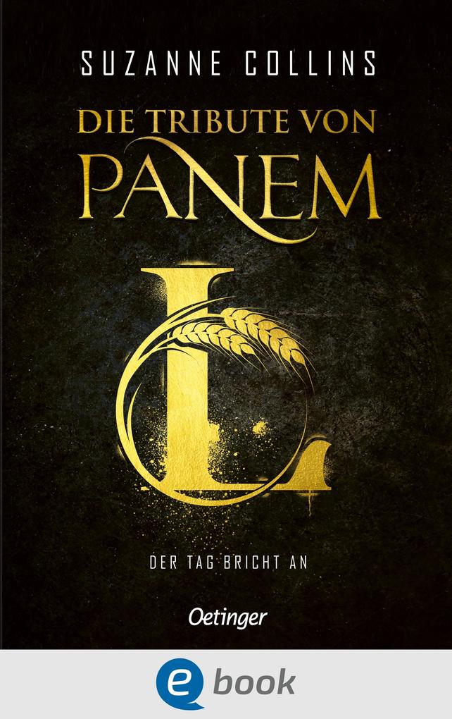 Oetinger Die Tribute Von Panem L. Der Tag Bricht An