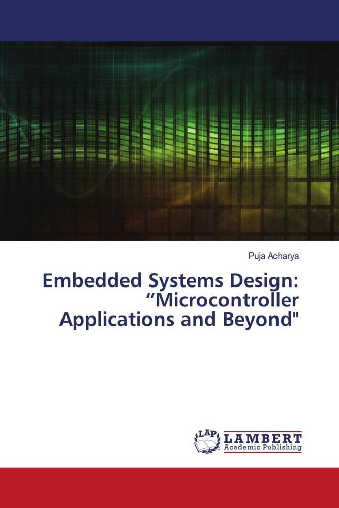 Embedded Systems Design: 'Microcontroller Applications and Beyond'