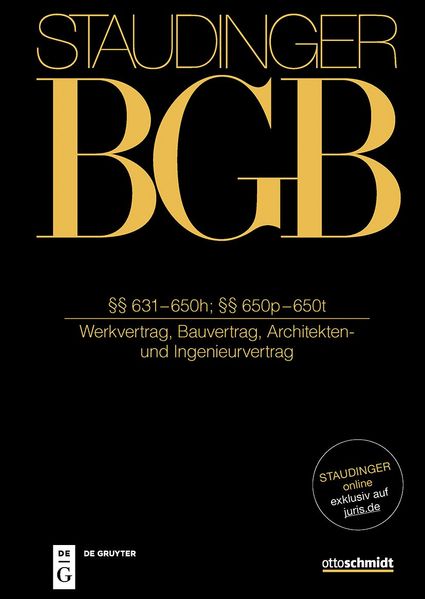 Staudinger BGB §§ 631-650h; §§ 650p-650t. (Werkvertrag Bauvertrag Architekten- und Ingenieurvertrag)
