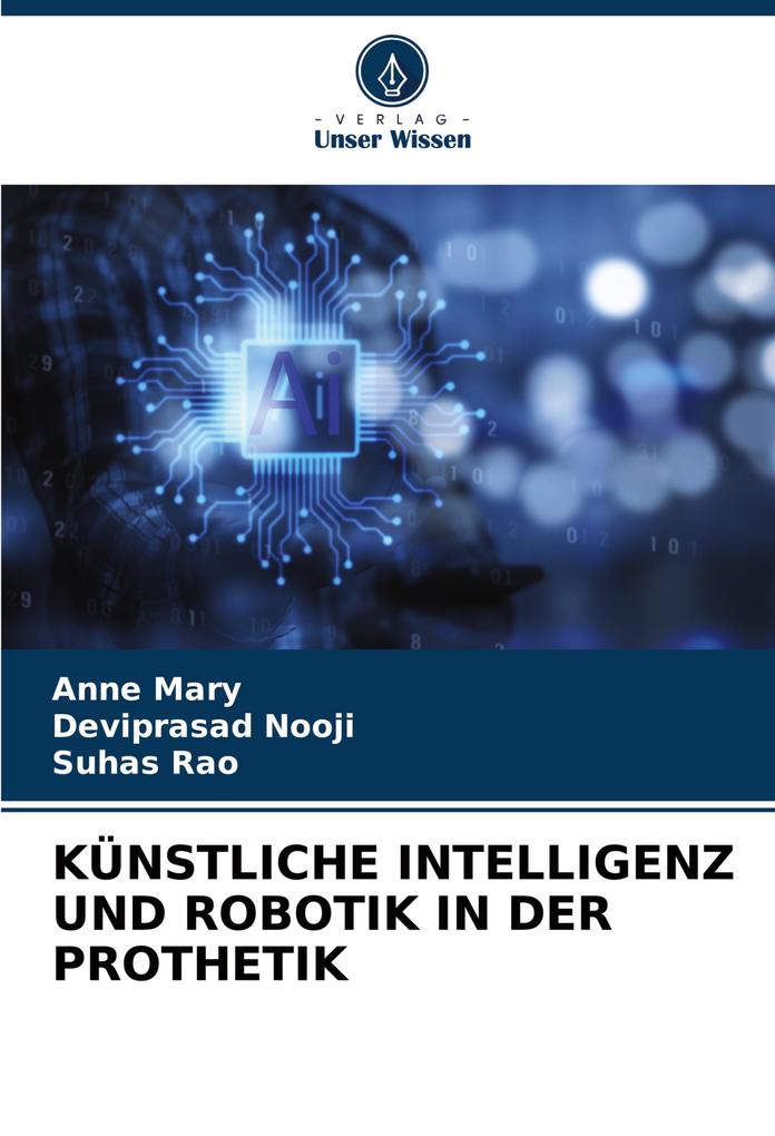 KÜNSTLICHE INTELLIGENZ UND ROBOTIK IN DER PROTHETIK