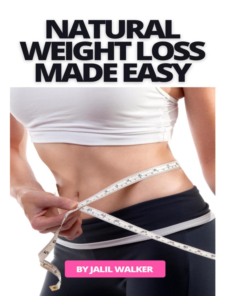 Natural Weight Loss Made Easy