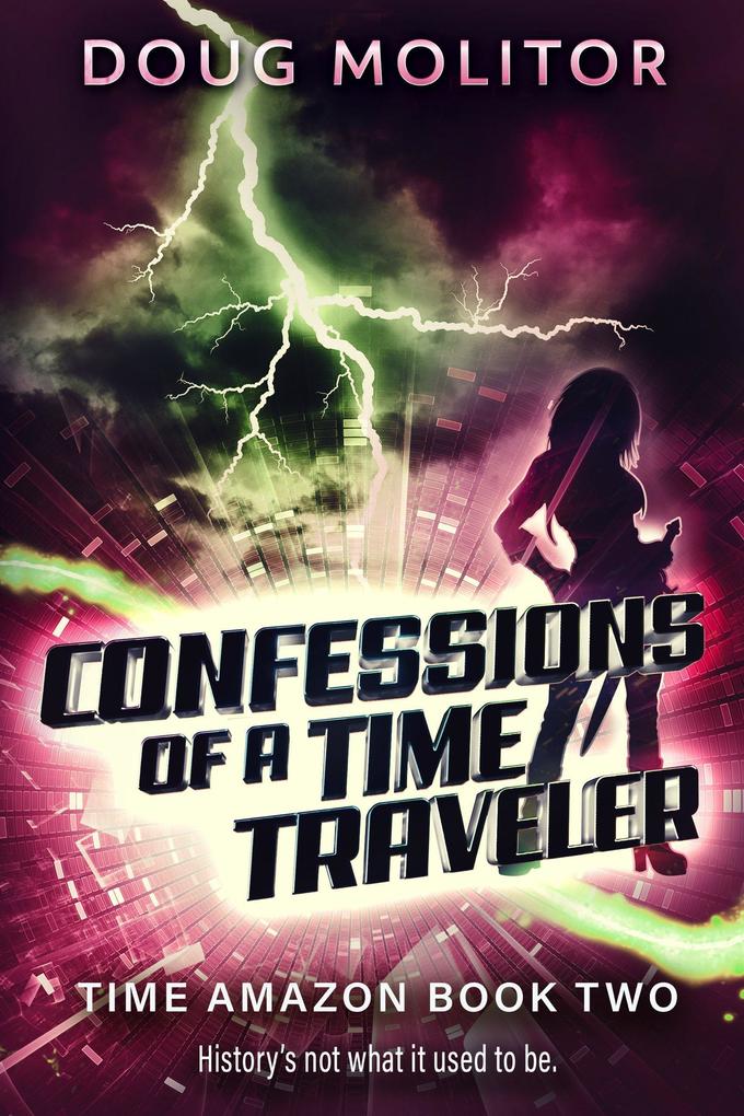 Confessions of a Time Traveler (Time Amazon #2)