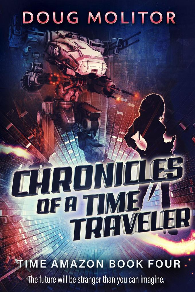 Chronicles of a Time Traveler (Time Amazon #4)