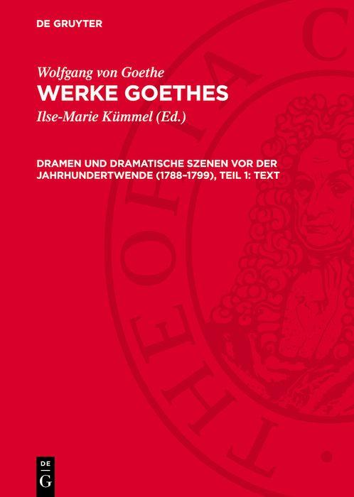 Dramen und dramatische Szenen vor der Jahrhundertwende (1788-1799) Teil 1: Text